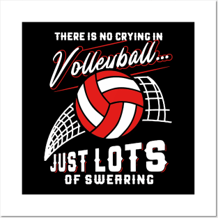 There Is No Crying In Volleyball Just Lots Of Swearing Posters and Art